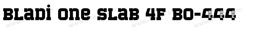 Bladi One Slab 4F Bo字体转换